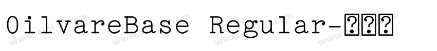 0ilvareBase Regular字体转换 0ilvareBase Regular字体转换